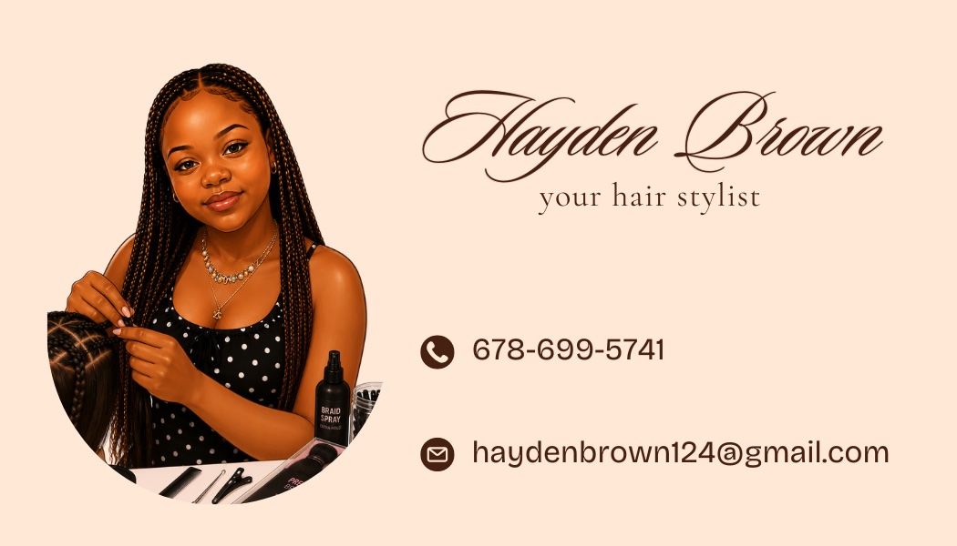 Business card for Hayden Brown, hair stylist — phone 678-699-5741, email haydenbrown124@gmail.com